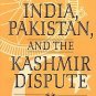 India, Pakistan, and the Kashmir Dispute by Robert G...