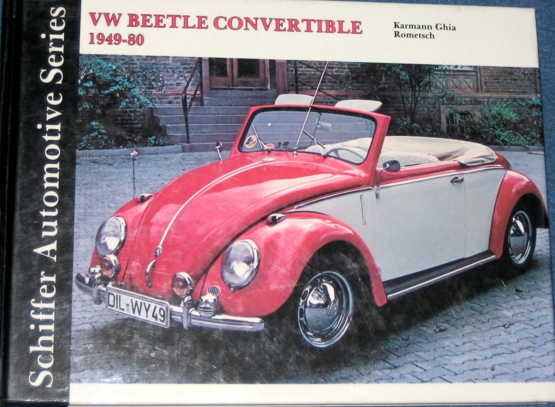 Volkswagen Beetle and Karmann Ghia Convertibles, 1949-80 (Schiffer Automotive)