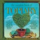 The Complete Book of Topiary by Barbara Gallup NEW