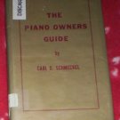 PIANO OWNERS GUIDE CARL D SCHMEKEL HC/DJ