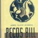 Pecos Bill: The Greatest Cowboy of All Time by James Cloyd Bowman and Laura Bannon
