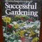 Ortho's Complete Guide to Successful Gardening by Ba...