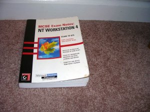MCSE EXAM NOTES NT WORKSTATION 4 Book EXAM 70-073