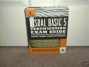 VISUAL BASIC 5 Certification Exam Guide Book & CD-ROM