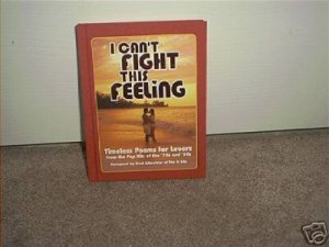 I CAN'T FIGHT THIS FEELING Timeless Poems for Lovers Book NEW