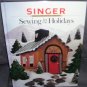 Singer SEWING FOR THE HOLIDAYS Book BRAND NEW! Hardcover 1994