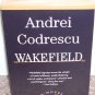WAKEFIELD Audio Book By Andrei Codrescu NEW! 10 HOURS ON 6 TAPES!