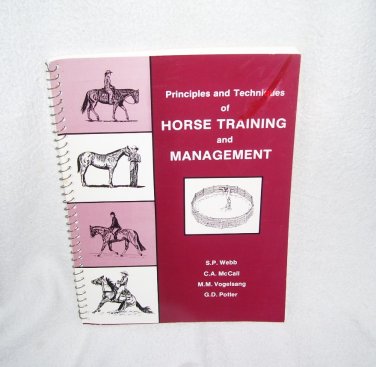 Principles and Techniques of HORSE TRAINING AND MANAGEMENT Manual Spiralbound 1986