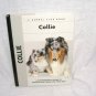 COLLIE A Kennel Club Book Owner's Comprehensive Guide 2004 Hardcover Samantha Moore