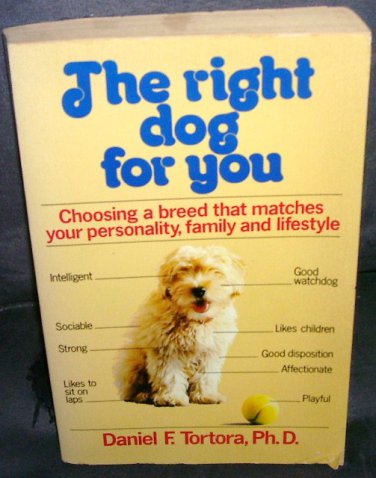 The Right Dog For You Book 1983 By Daniel F. Tortora, Ph. D.
