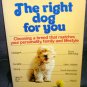 The Right Dog For You Book 1983 By Daniel F. Tortora, Ph. D.