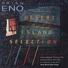 Desert Island Selection - Eno, Brian CD 2000 New Mint