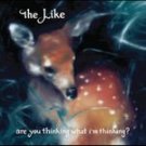 Are You Thinking What I'm Thinking? - The Like CD Sealed Mint