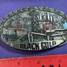Black Gold Belt Buckle Indiana Metal Craft 1982 Oil Rig Derrick Tanker Pipeline