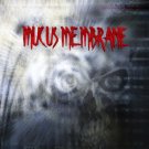 Mucus Membrane: Demo 2001