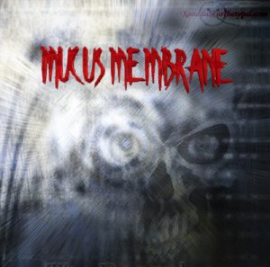 Mucus Membrane: Demo 2001
