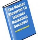The Master Blueprint to Internet Marketing Success