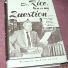 Dr.Rice,Here is my Question