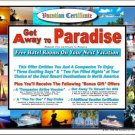 "Get Away To Paradise" Vacation Certificate with 4 Bonuses!!!