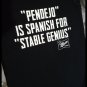 PENDEJO Is Spanish For STABLE GENIUS - Premium Sueded T Shirt SIZE S
