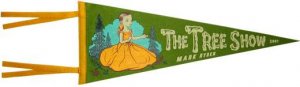 Mark Ryden Tree Show Pennant Silkscreen on Felt Banner Limited Ed 07 Sold Out