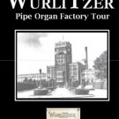 Wurlitzer Pipe Organ Factory Tour - 1920 Documentary