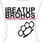 I beat Up BroHos -- Small