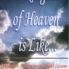 The Kingdom Of Heaven Is Like...