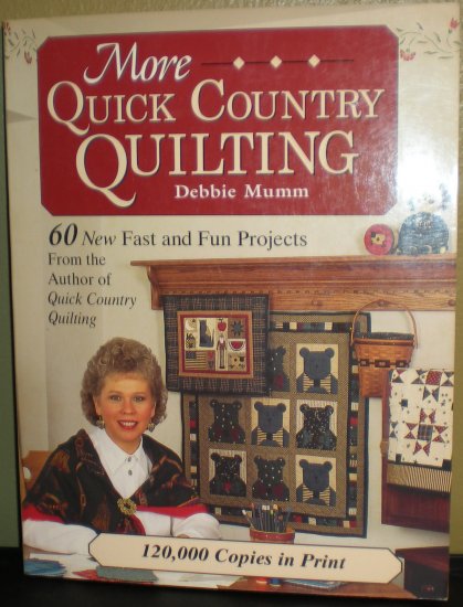 More Quick Country Quilting - Debbie Mumm
