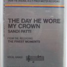 THE DAY HE WORE MY CROWN SANDI PATTY PATTI ACCOMPANIMENT KARAOKE TRACK TAPE CASSETTE