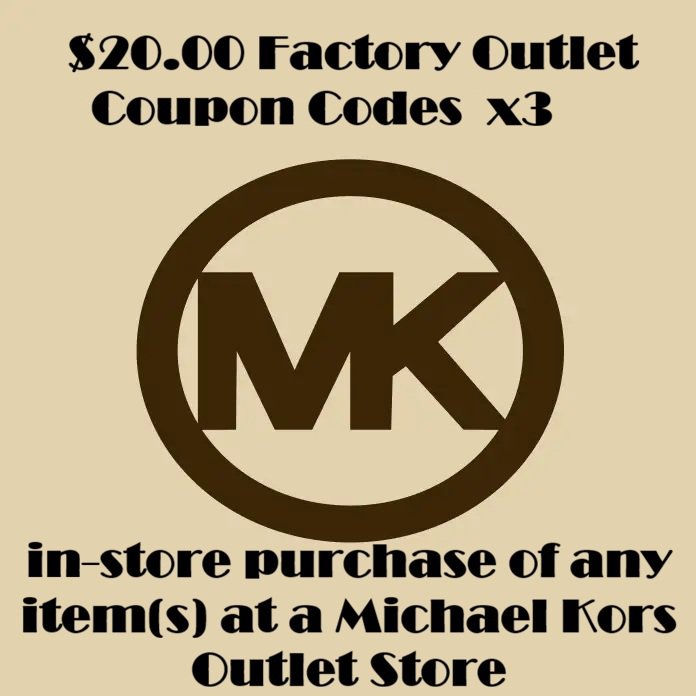 Michael Kors (USA) Outlet Store $20.00 Voucher Codes x3 $60.00 Value