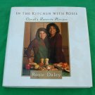 IN THE KITCHEN WITH ROSIE Oprah's Recipes BOOK by Rosie Daley 142 pgs HB