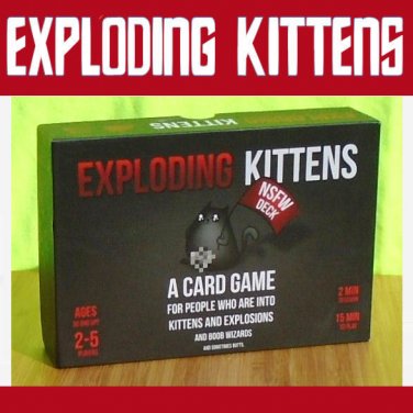 EXPLODING KITTENS Card Game Adults Only NSFW Deck - NEW