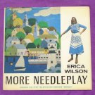 "More Needleplay" by Erica Wilson, Needlepoint ©1979 Hardcover 192 pages - Very Good Condition "More Needleplay" by Erica Wilson, Needlepoint ©1979 Hardcover 192 pages - Very Good Condition