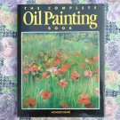 "The Complete Oil Painting Book" Blake 152 Pages Illustrated HC  Good Condition