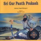 Sri Gur Panth Prakash Volume 1 (Episodes 1 to 81) - Rattan Singh Bhangoo (English) Sri Gur Panth Prakash Volume 1 (Episodes 1 to 81) - Rattan Singh Bhangoo (English)
