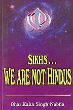 Sikhs - We are not Hindus - Bhai Kahn Singh Nabha (English)