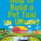 How to Build a Pet Taxi On Wheels