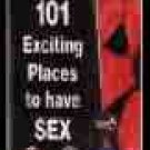 Book - 101 Exciting Places to Have Sex - ELD6754