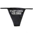 It Ain't Gonna Lick Itself Panties