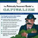 The Politically Incorrect Guide to Capitalism