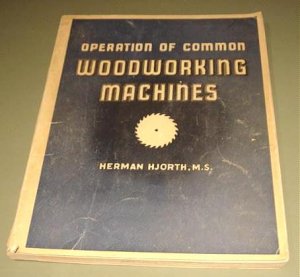 OPERATION OF COMMON WOODWORKING MACHINES