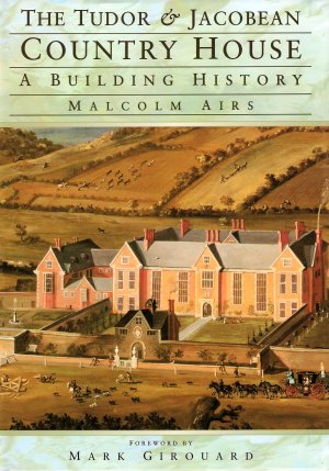 Tudor & Jacobean Country House Book ISBN 1858338336