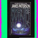 WHEN THE WIND BLOWS by James Patterson