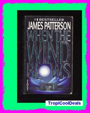 WHEN THE WIND BLOWS by James Patterson