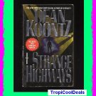STRANGE HIGHWAYS by Dean Koontz