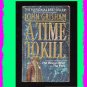 A TIME TO KILL by John Grisham