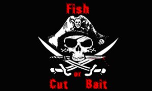Fish or Cut Bait 3x5 Pirate flag - Boat/Motorcycle